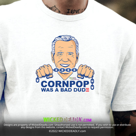 CornPop Was a Bad Dude #4 | CLASSIC T-SHIRT (unisex)