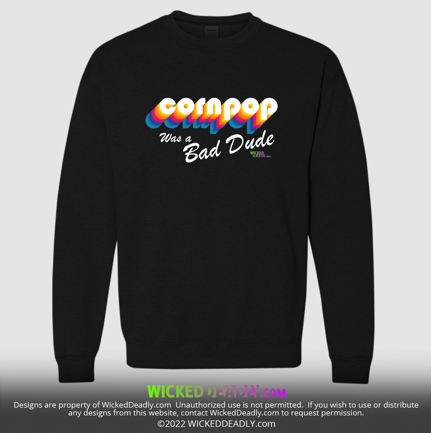 CornPop Was a Bad Dude #3 | SWEATSHIRT (unisex)